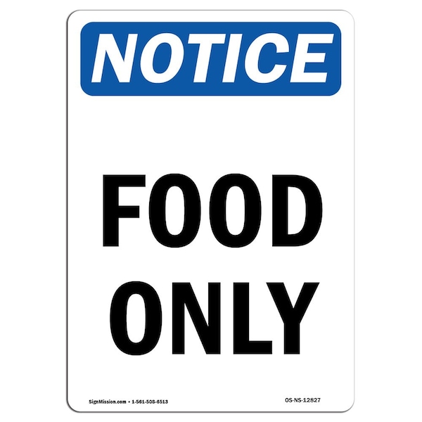 Safety Sign, OSHA Notice, 5" Height, Food Only Sign, Portrait, 10PK